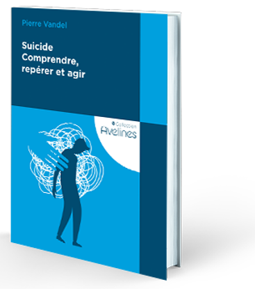 Image de Suicide - Comprendre, repérer et agir