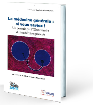 Image de La médecine générale : si vous saviez !